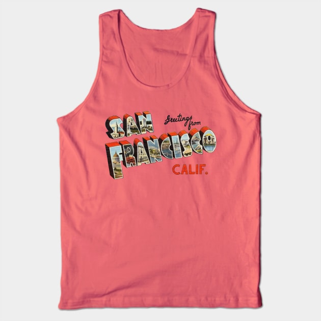 Greetings from San Francisco California Tank Top by reapolo